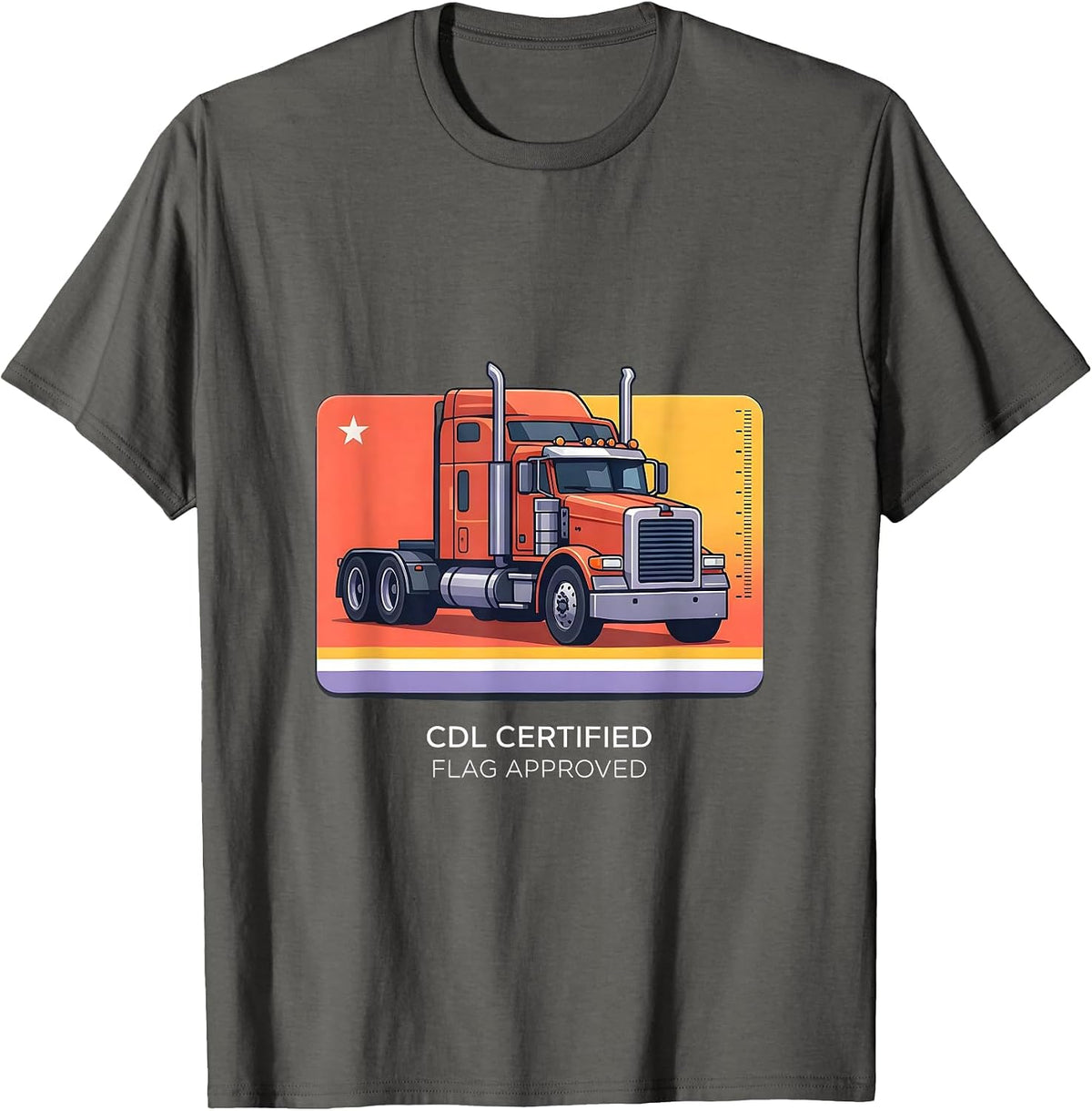Men's CDL Certified, Flag Approved Patriotic Semi Truck Driver T-Shirt - Asphalt Grey