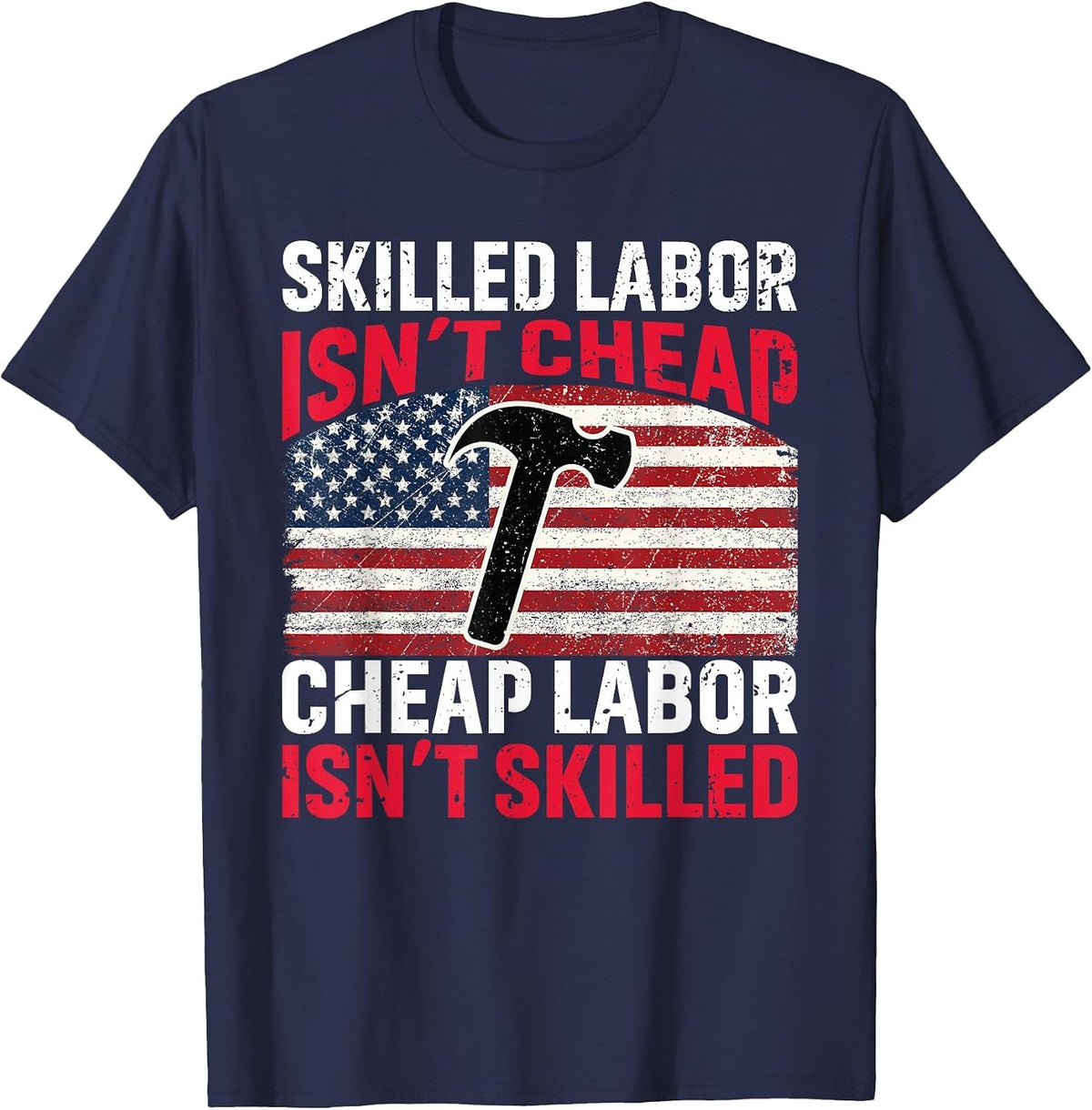 Skilled Labour Isn't Cheap Cheap Labor Isn't Skilled Vintage T-Shirt - Navy Blue