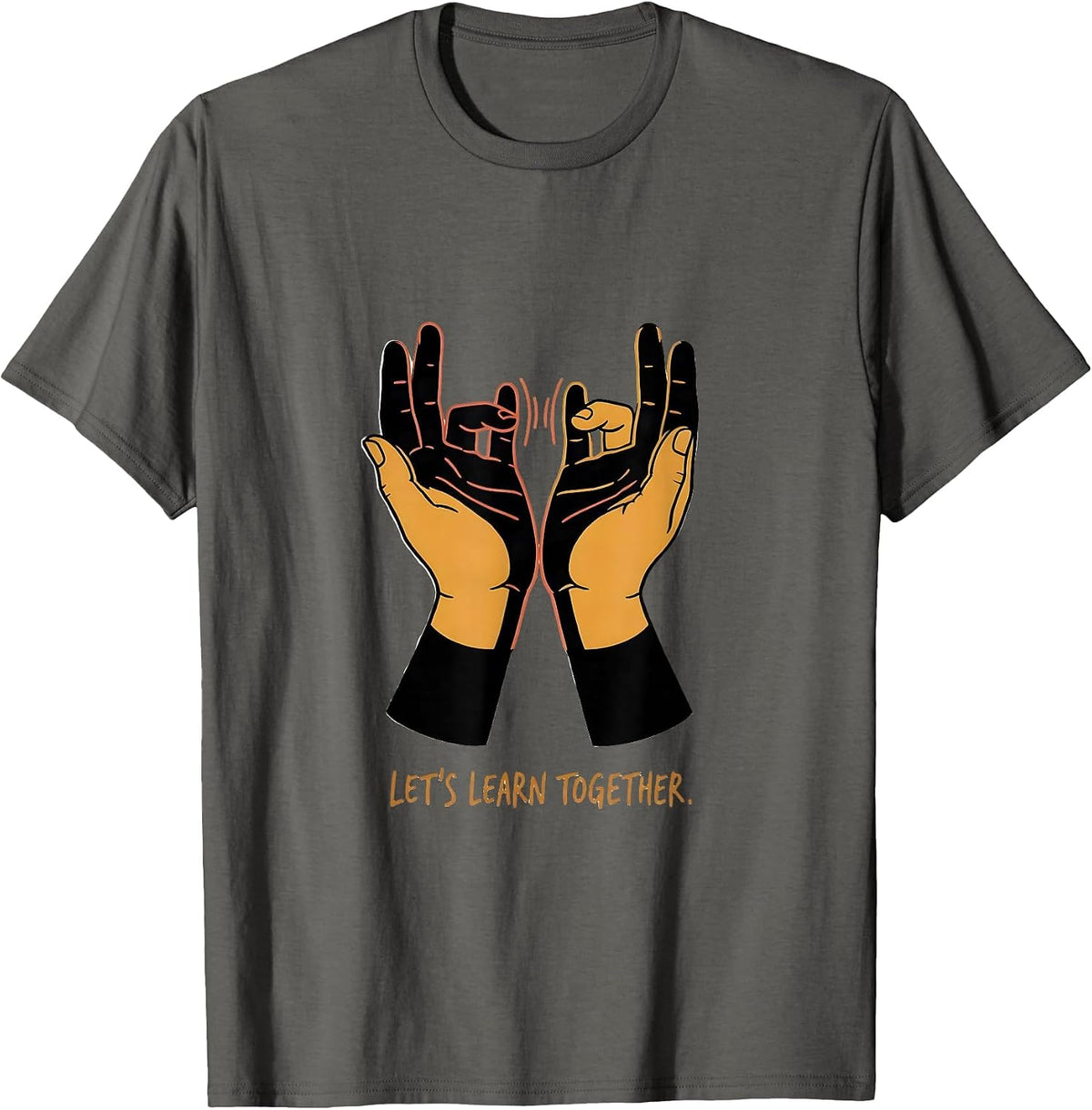 Men's Let's Learn Together ASL Sign Language Teacher Interpreter T-Shirt - Asphalt Grey