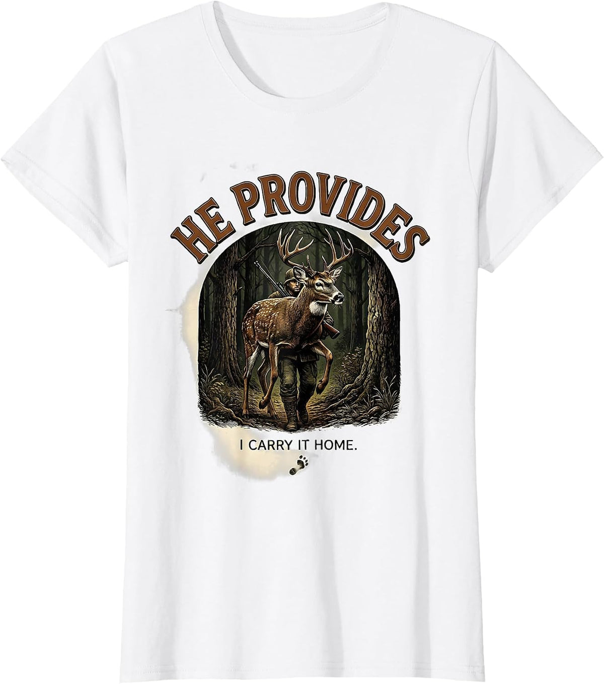 Women's He Provides · I Carry It Home Vintage Christian Deer Hunter T-Shirt - White