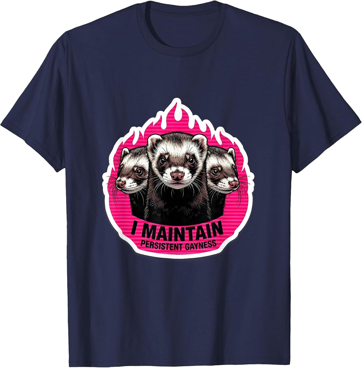 Men's I Maintain Persistent Gayness Funny Ferret Meme Bootleg T-Shirt - Navy Blue