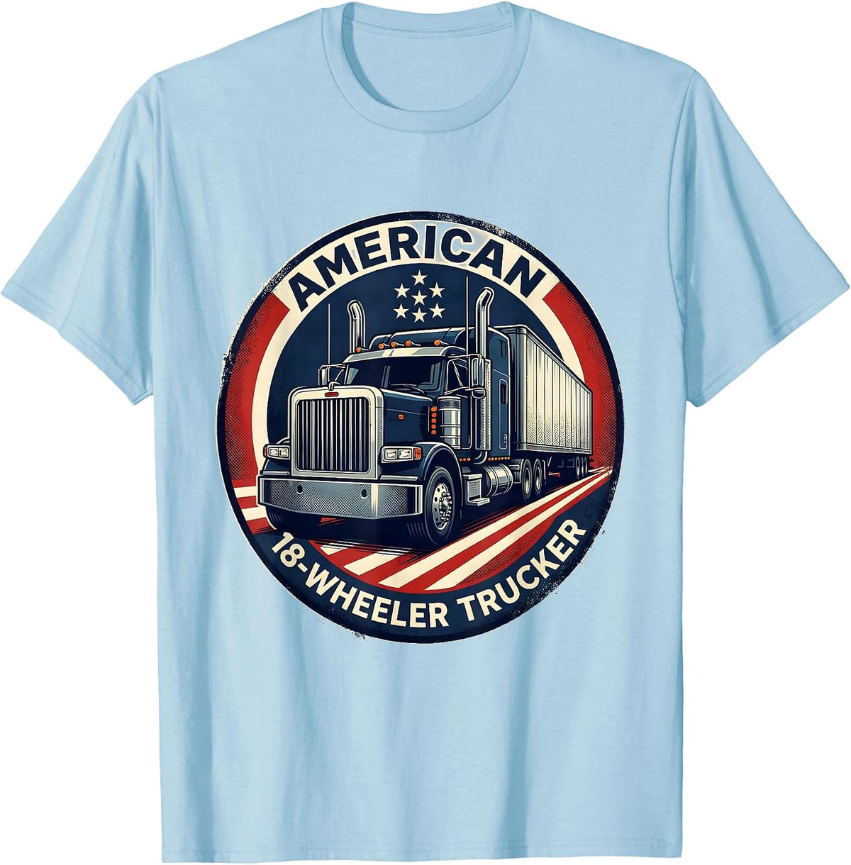 Men's American 18-Wheeler Trucker Patriotic Semi Truck Driver Gift T-Shirt - Baby Blue