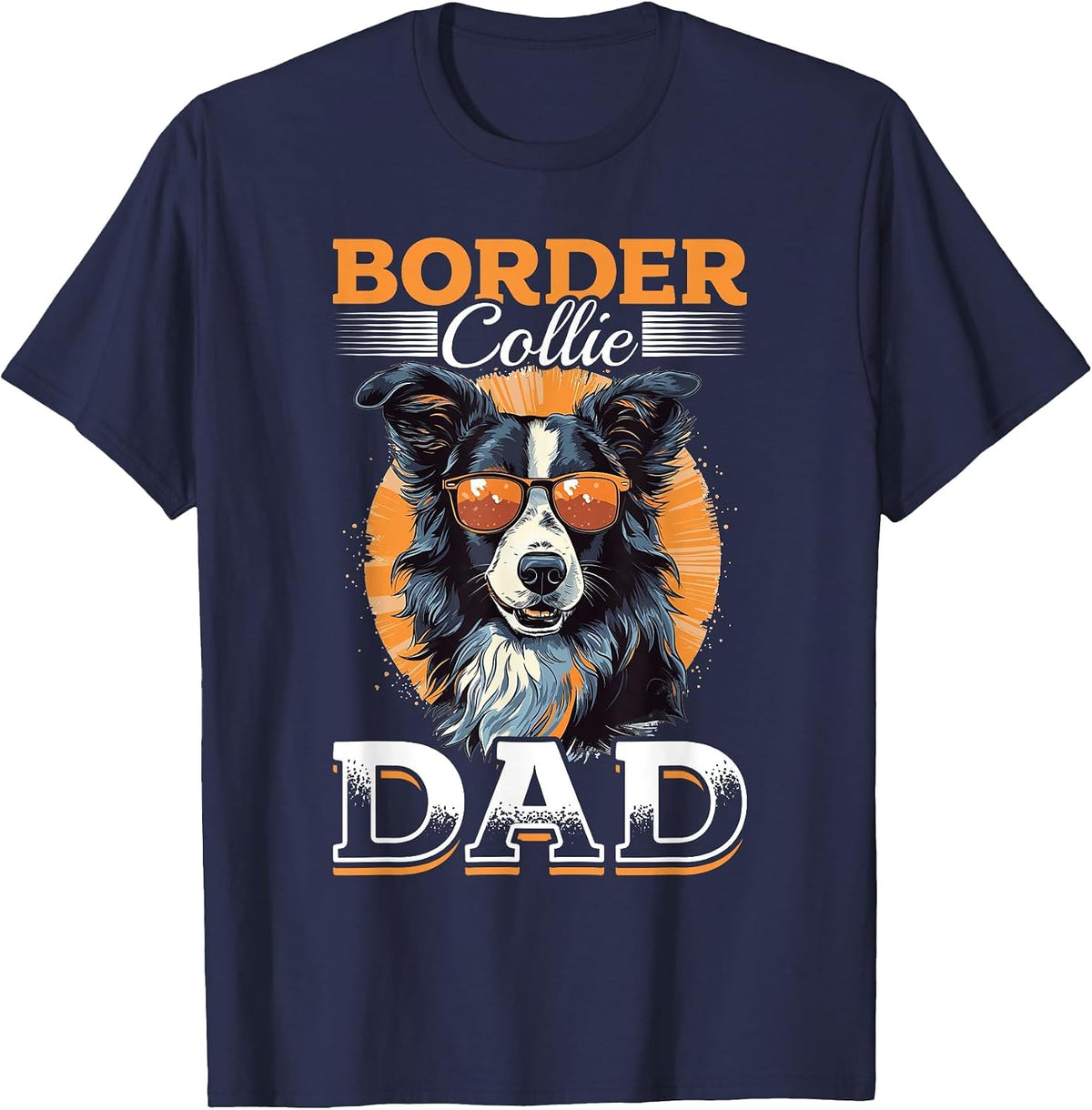 Border Collie Dog - Border Collie Dad T-Shirt - Navy Blue