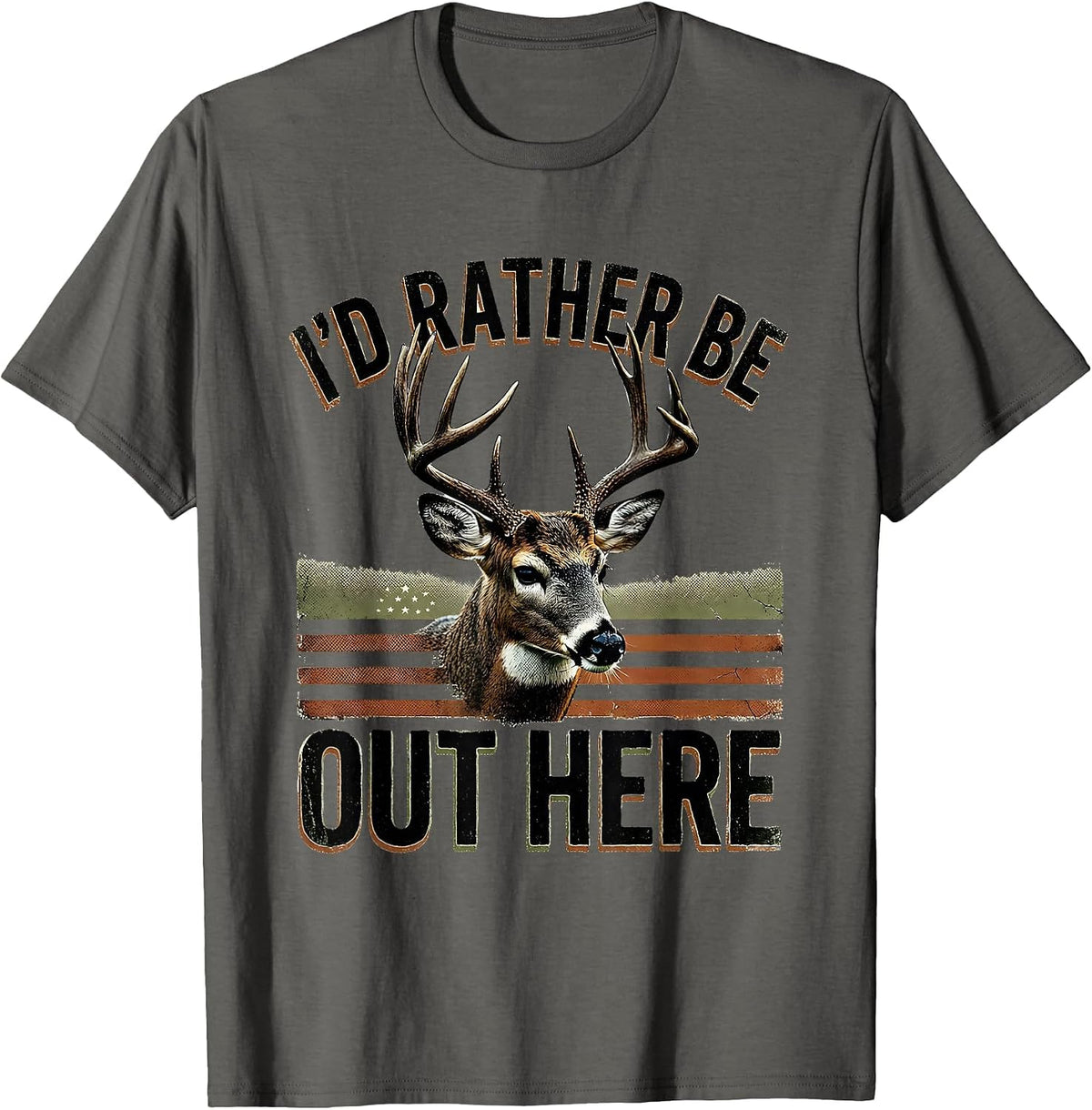I'd Rather Be Out Here Distressed Deer Hunting Dad Gift T-Shirt - Asphalt Grey