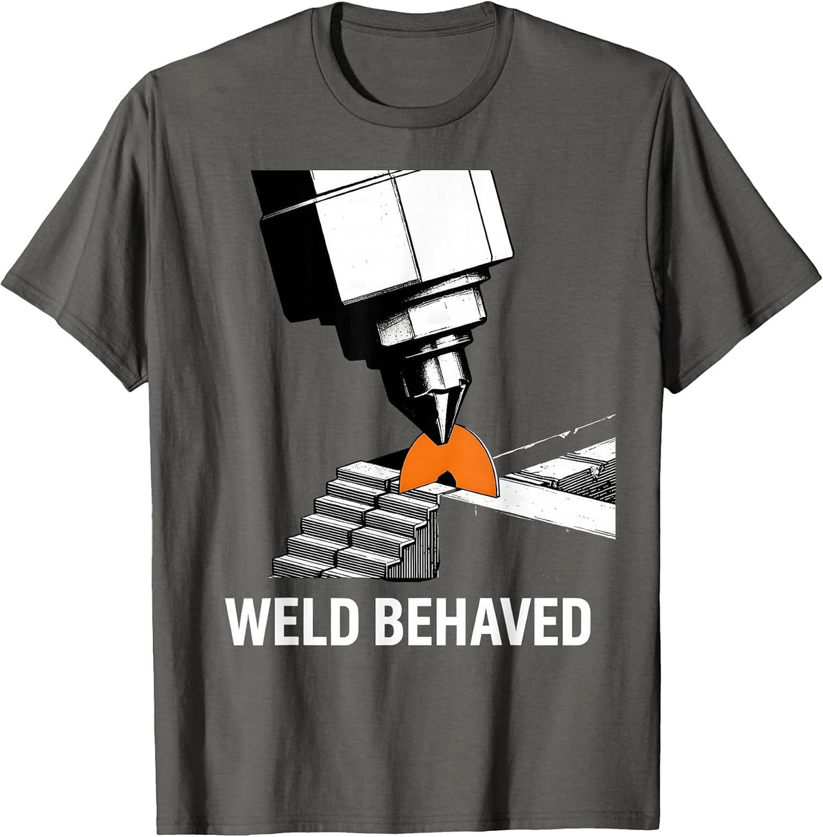 Men's Weld Behaved Brutalist Humor Welder Metal Worker Gift T-Shirt - Asphalt Grey
