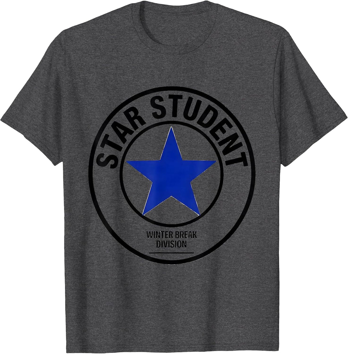 Star Student Winter Break Division Teacher Humor T-Shirt - Dark Heather Grey