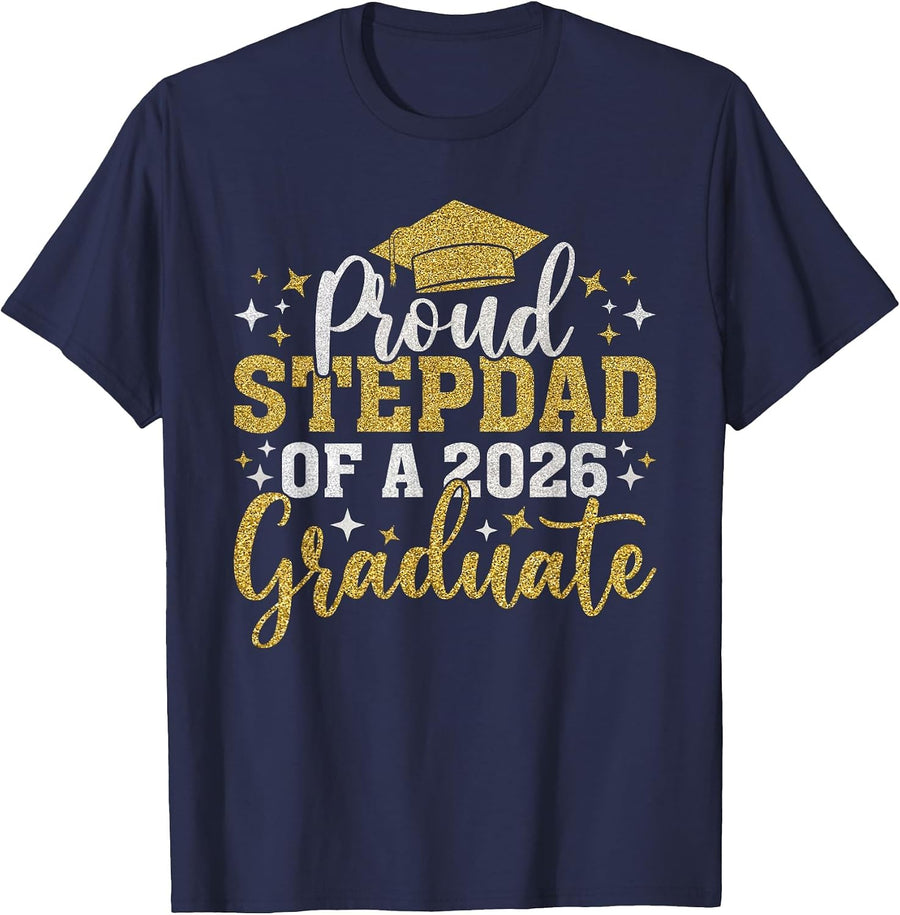 Stepdad Senior 2026 Proud of A Class of 2026 Graduate T-Shirt - Navy Blue