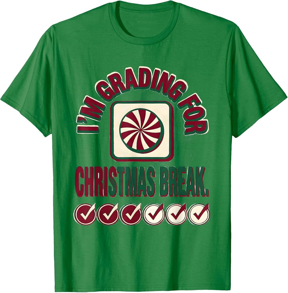 Men's I'm Grading For Christmas Break Funny Teacher Winter Break T-Shirt - Kelly Green