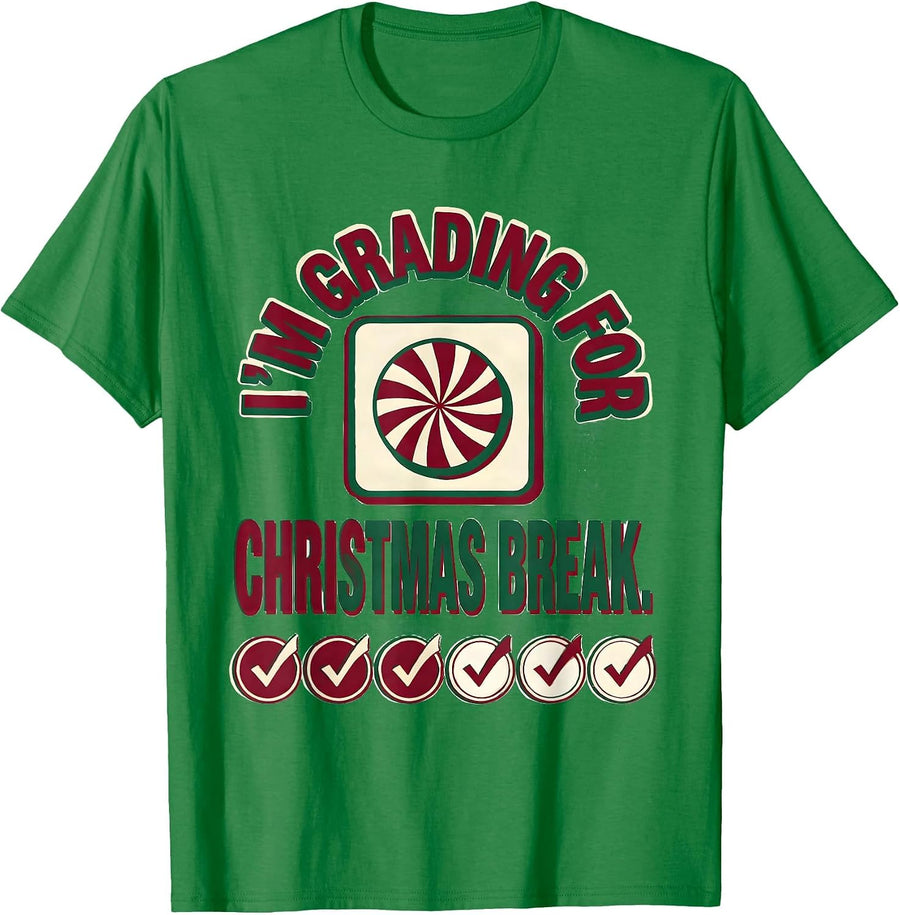 Men's I'm Grading For Christmas Break Funny Teacher Winter Break T-Shirt - Kelly Green
