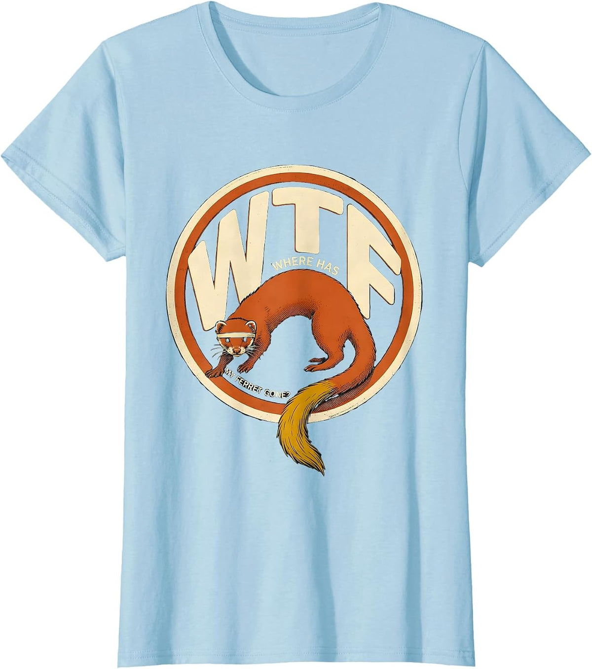 Women's WTF: Where Has My Ferret Gone? Funny Ferret Lover Christmas T-Shirt - Baby Blue