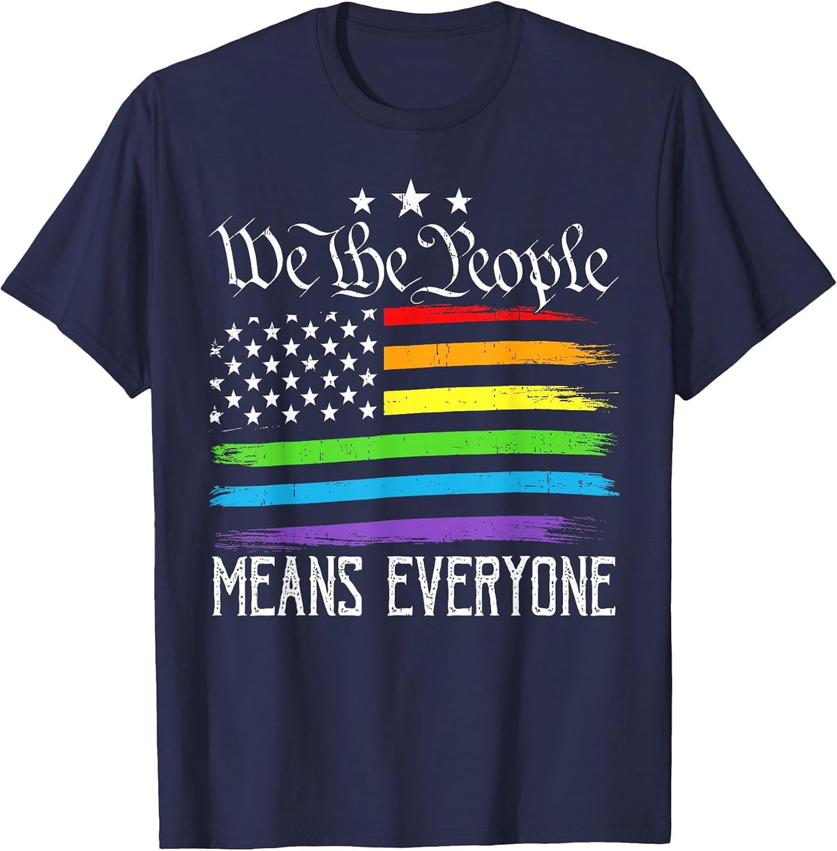 USA Flag LGBTQ Equality We the People Means Everyone Pride T-Shirt - Navy Blue