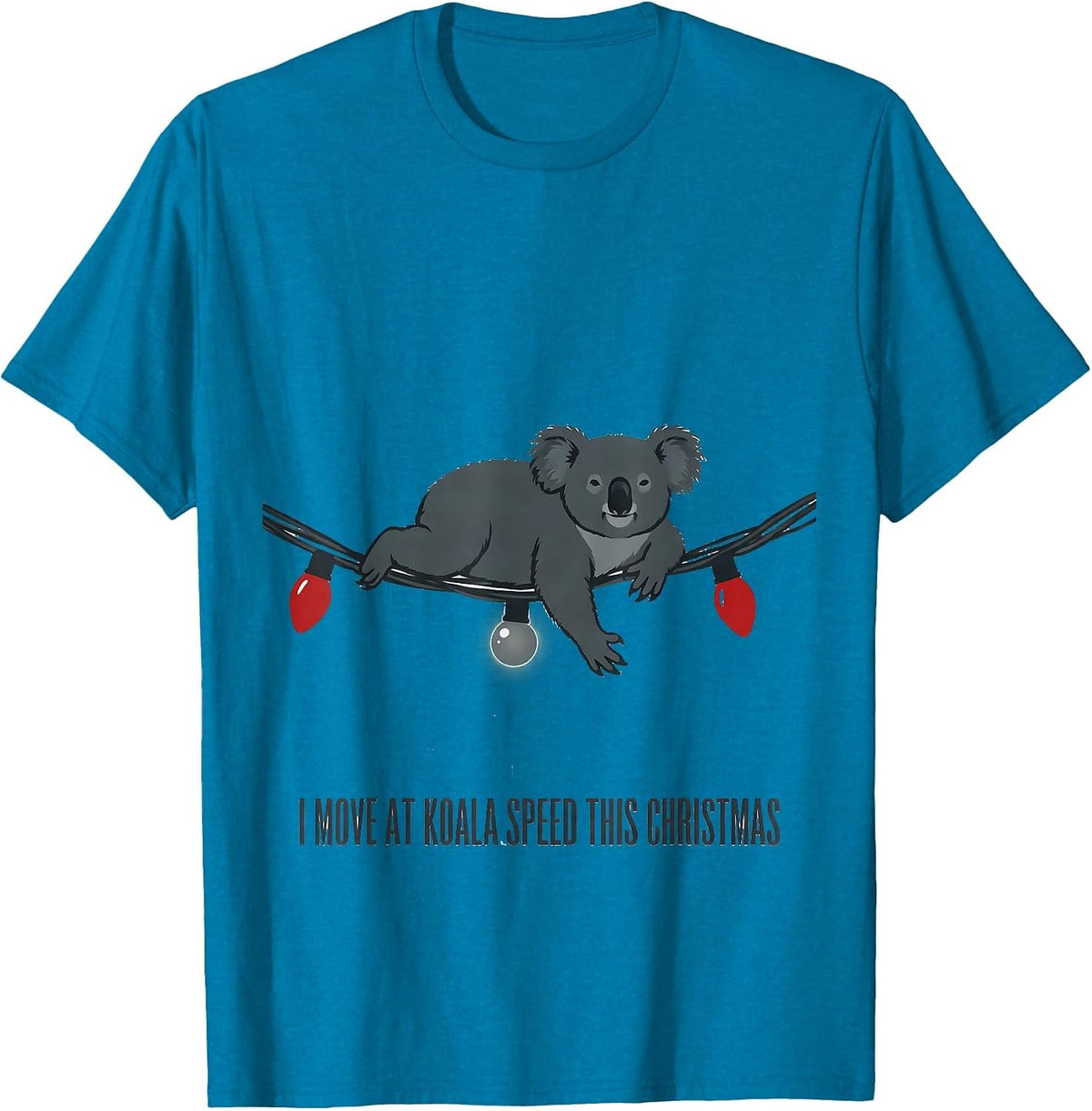 I Move At Koala Speed This Christmas Cute Koala Lover T-Shirt - Sapphire Blue