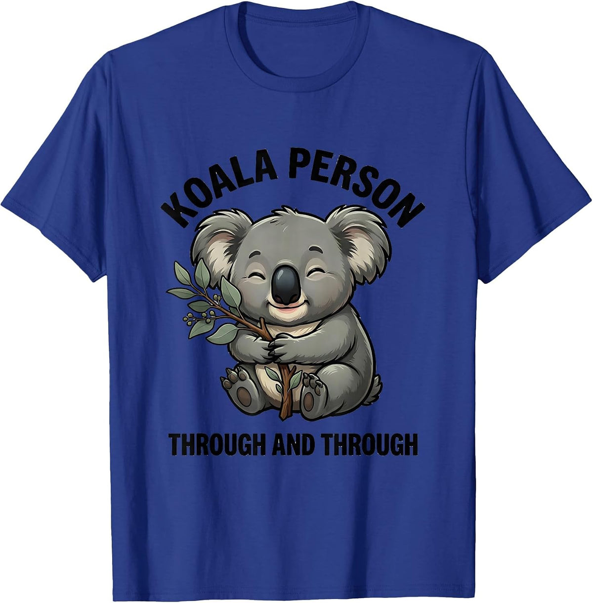 Men's Koala Person Through And Through Funny Koala Lover Animal T-Shirt - Royal Blue