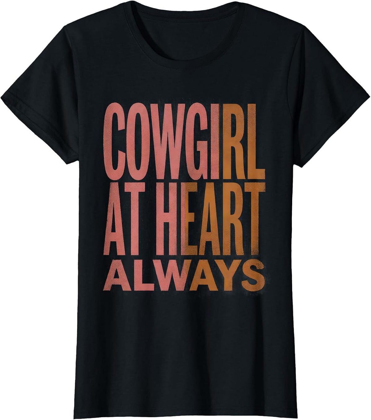 Cowgirl At Heart Always Western Spirit Design T-Shirt - Black