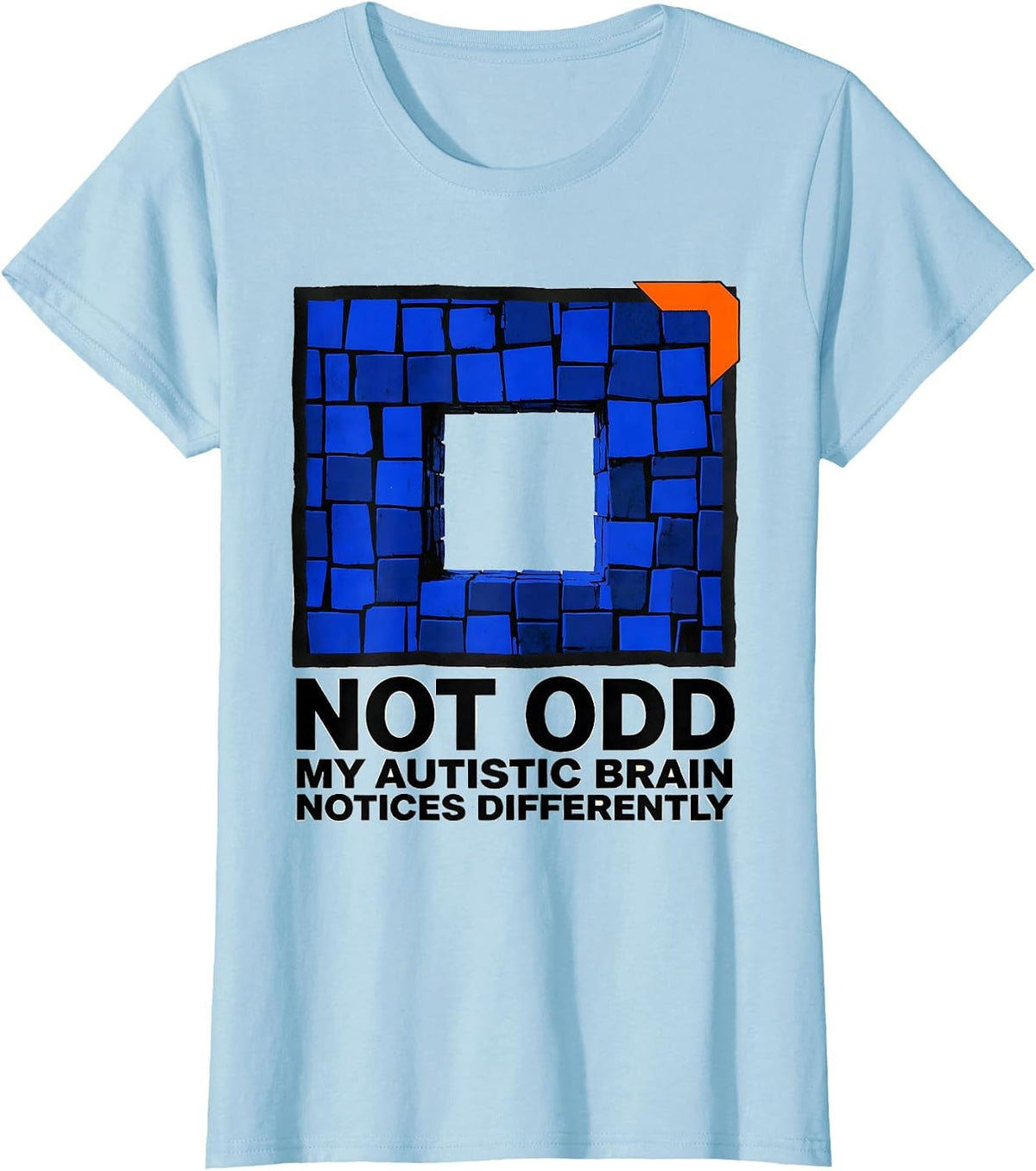 Not Odd My Autistic Brain Notices Differently Awareness T-Shirt - Baby Blue