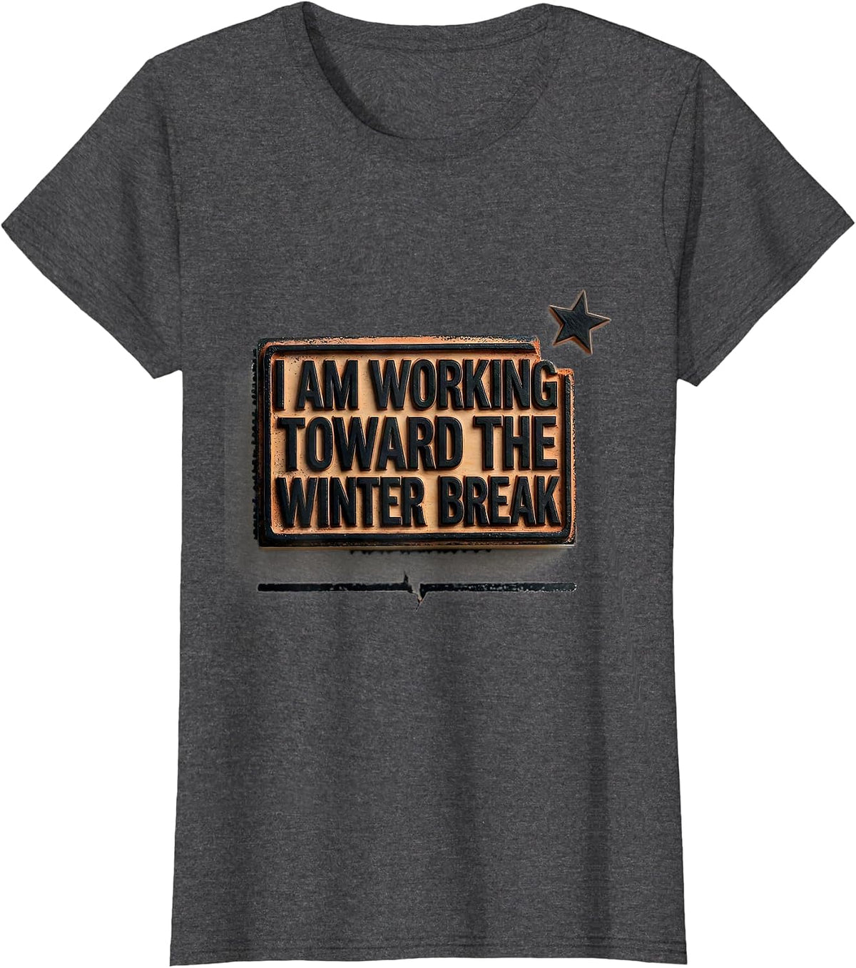 Women's I Am Working Toward The Winter Break Teacher Christmas Humor T-Shirt - Dark Heather Grey