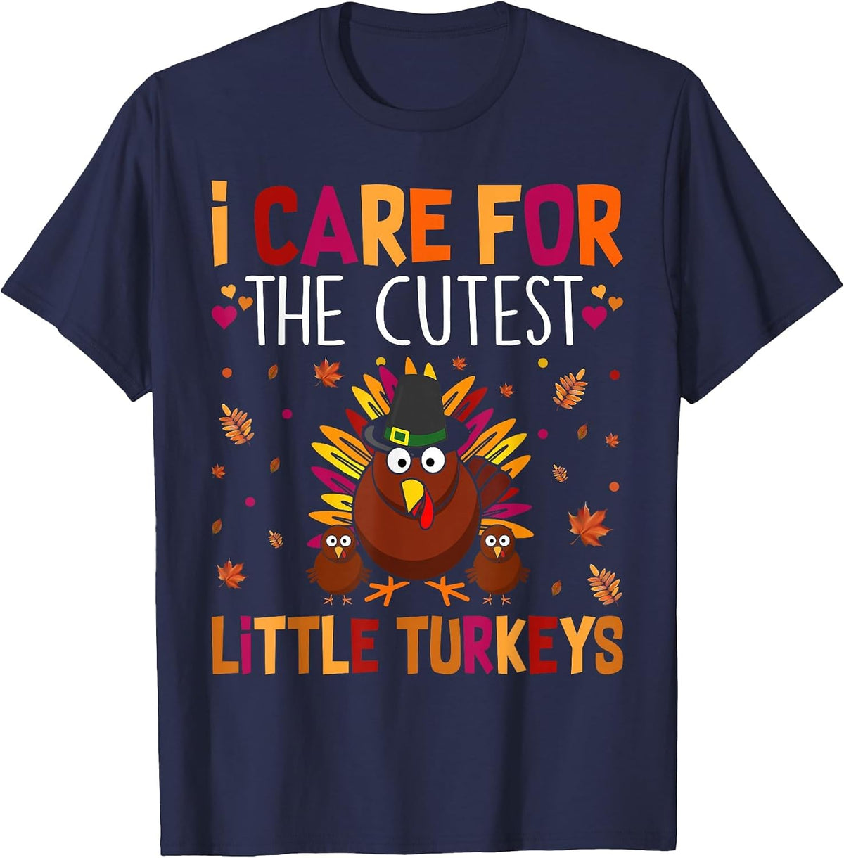 I Care for The Cutest Little Turkeys Thanksgiving Nurse T-Shirt - Navy Blue