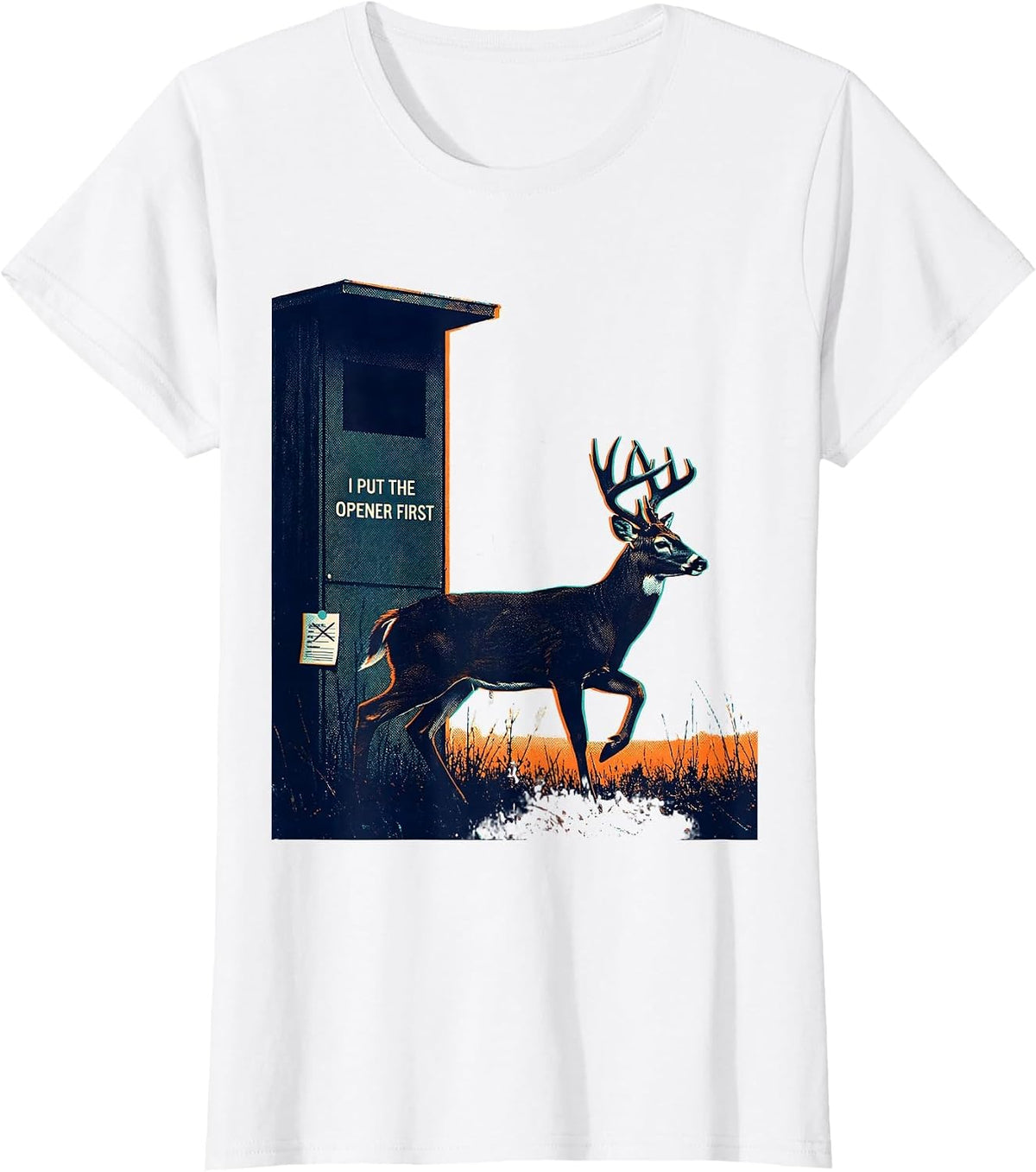 Women's I Put The Opener First Funny Hunting Dad Deer Hunter Humor T-Shirt - White
