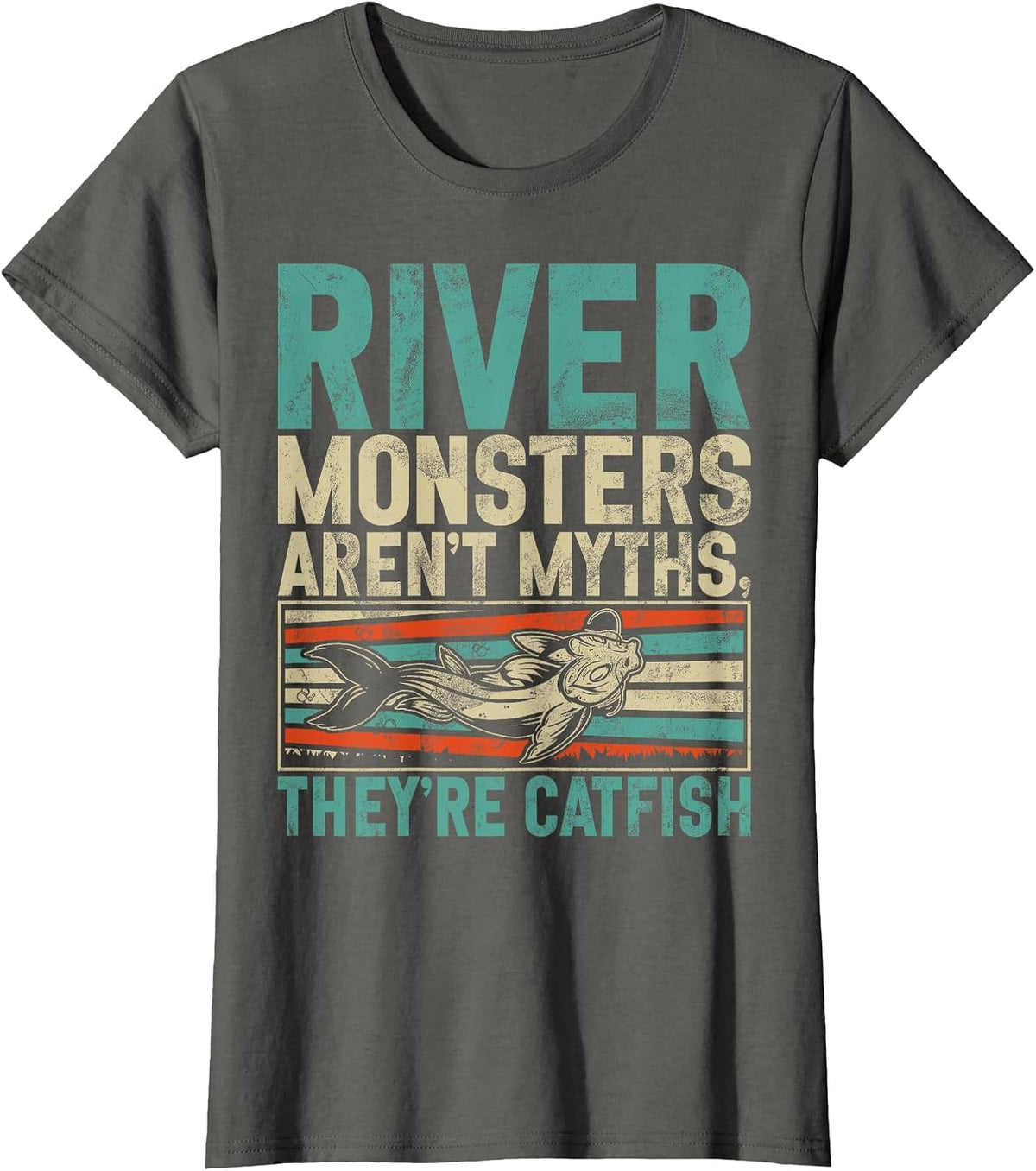 River Monsters Aren’t Myths They’re Catfish T-Shirt - Asphalt Grey