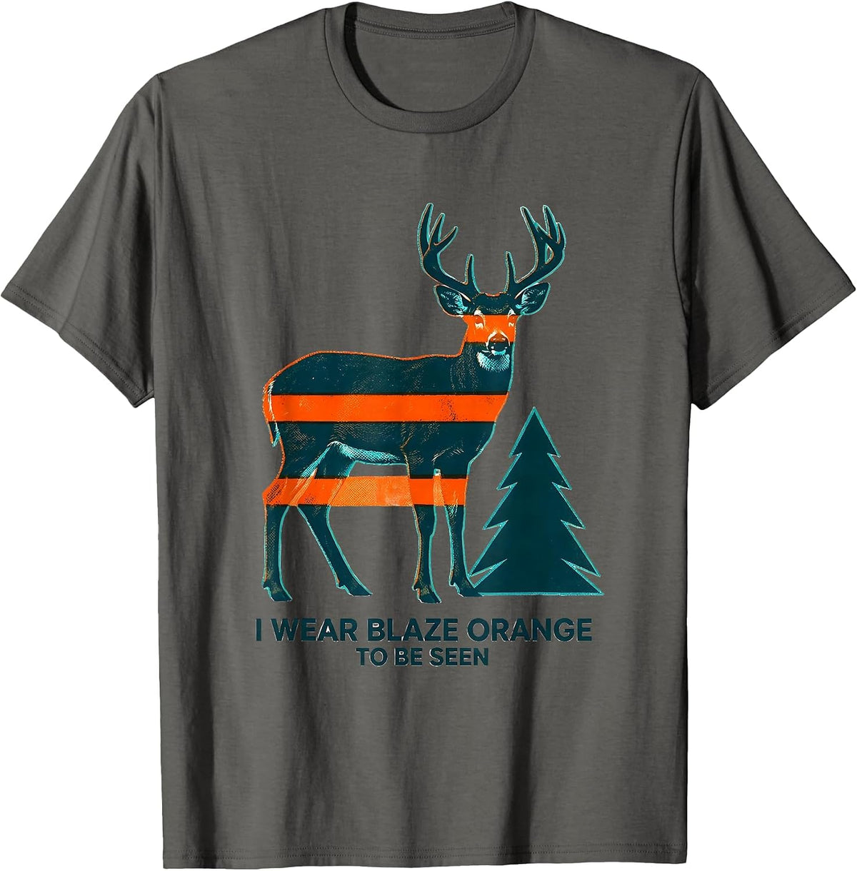Men's I Wear Blaze Orange To Be Seen Hunting Safety Apparel Gift T-Shirt - Asphalt Grey
