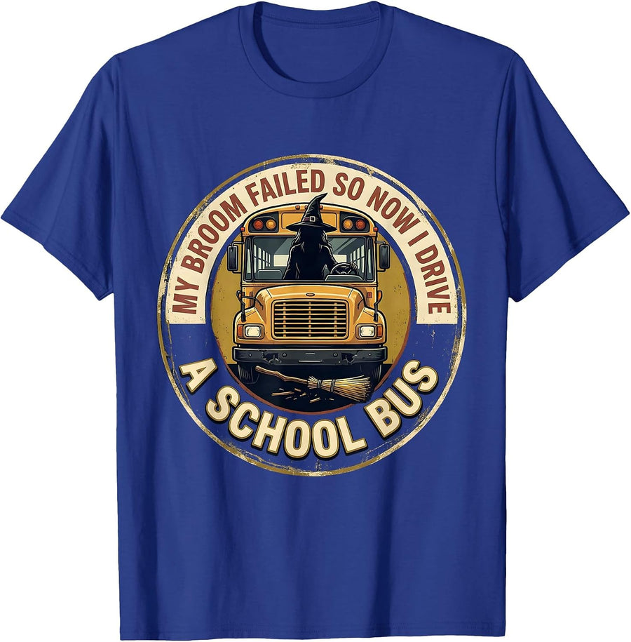 My Broom Failed, So Now I Drive A School Bus Vintage T-Shirt - Royal Blue