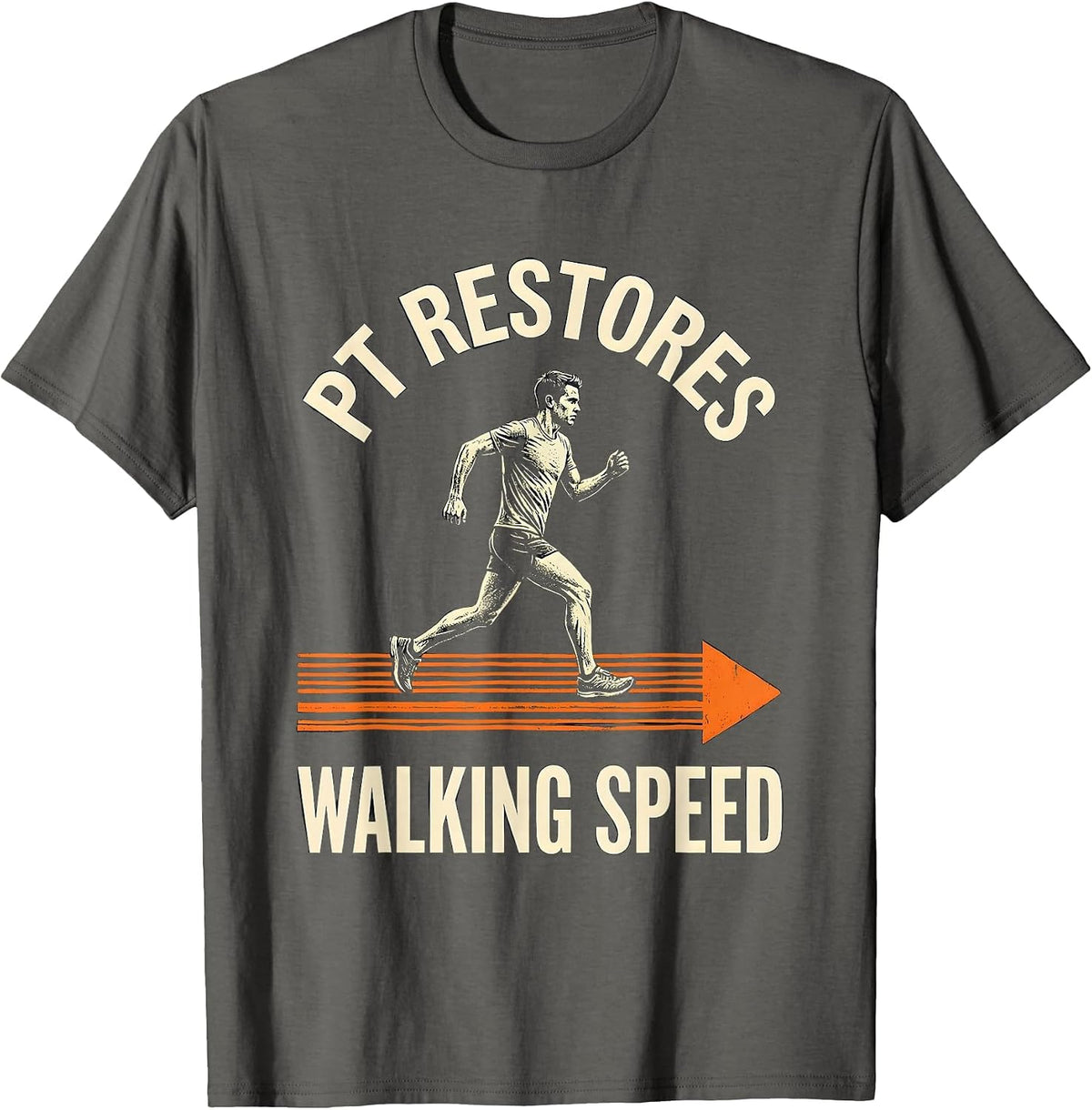 PT Restores Walking Speed Stencil Graphic Physical Therapist T-Shirt - Asphalt Grey
