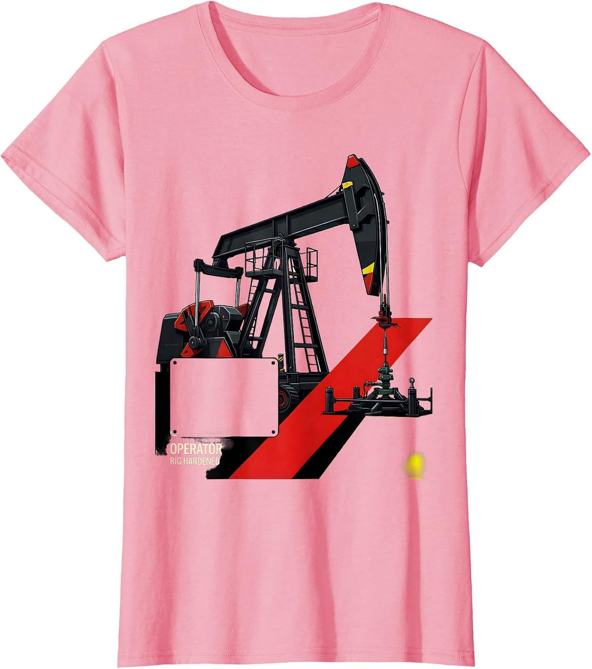 Women's Operator, Rig Hardened Racing Livery Oilfield Worker Gift T-Shirt - Pink