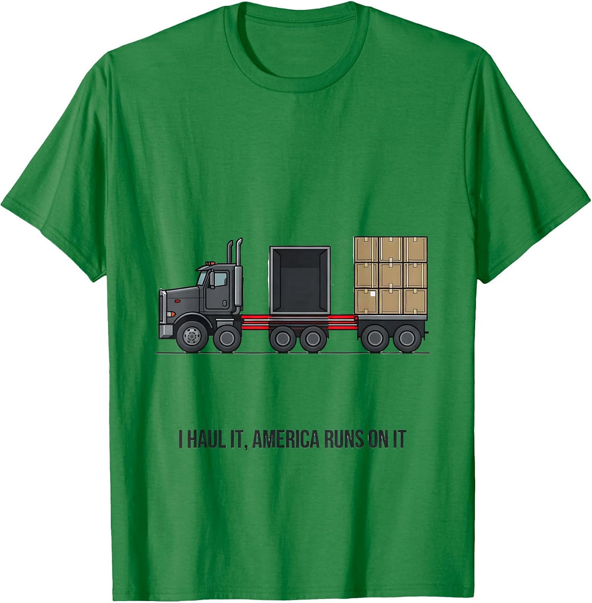 Men's I Haul It, America Runs On It Patriotic Semi Truck Driver T-Shirt - Kelly Green