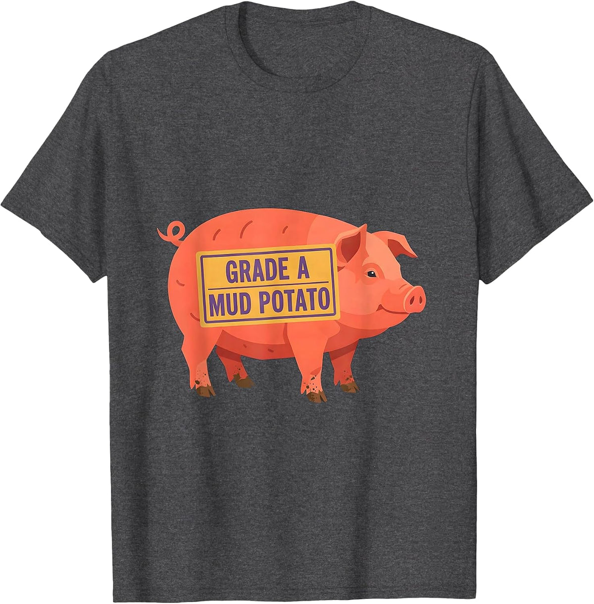 Grade A Mud Potato Funny Pig Lover Novelty Humor T-Shirt - Dark Heather Grey