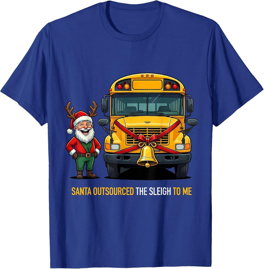 Santa Outsourced The Sleigh To Me Funny School Bus Driver T-Shirt - Royal Blue