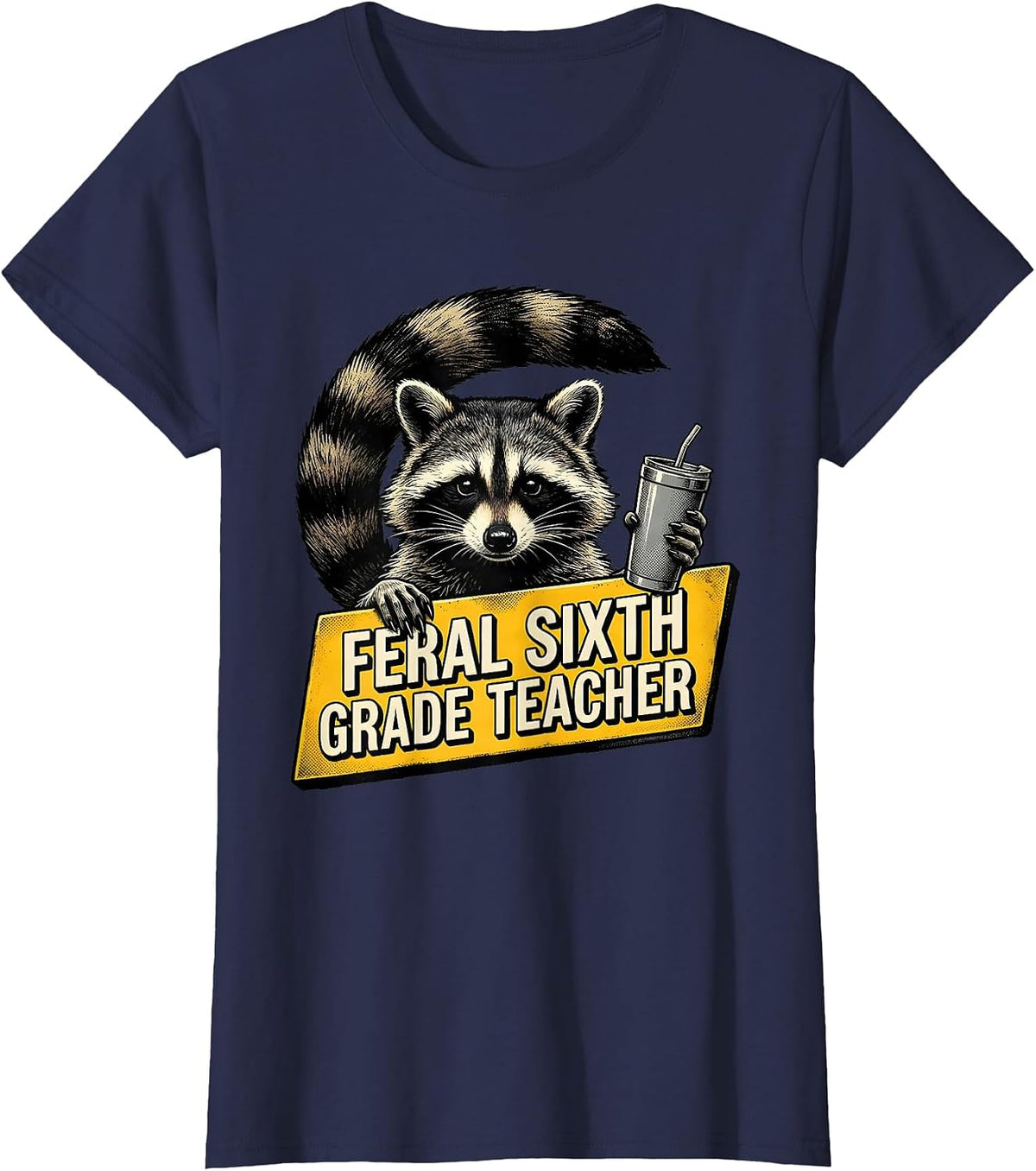 Women's Feral Sixth Grade Teacher Funny Teacher Back to School T-Shirt - Navy Blue