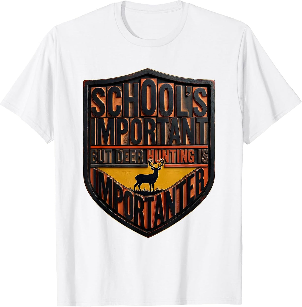 Men's School's Important But Deer Hunting Is Importanter Youth T-Shirt - White