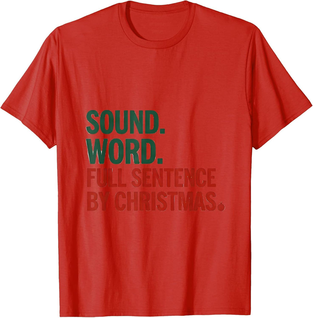 Men's Sound. Word. Full Sentence By Christmas. SLP T-Shirt - Red