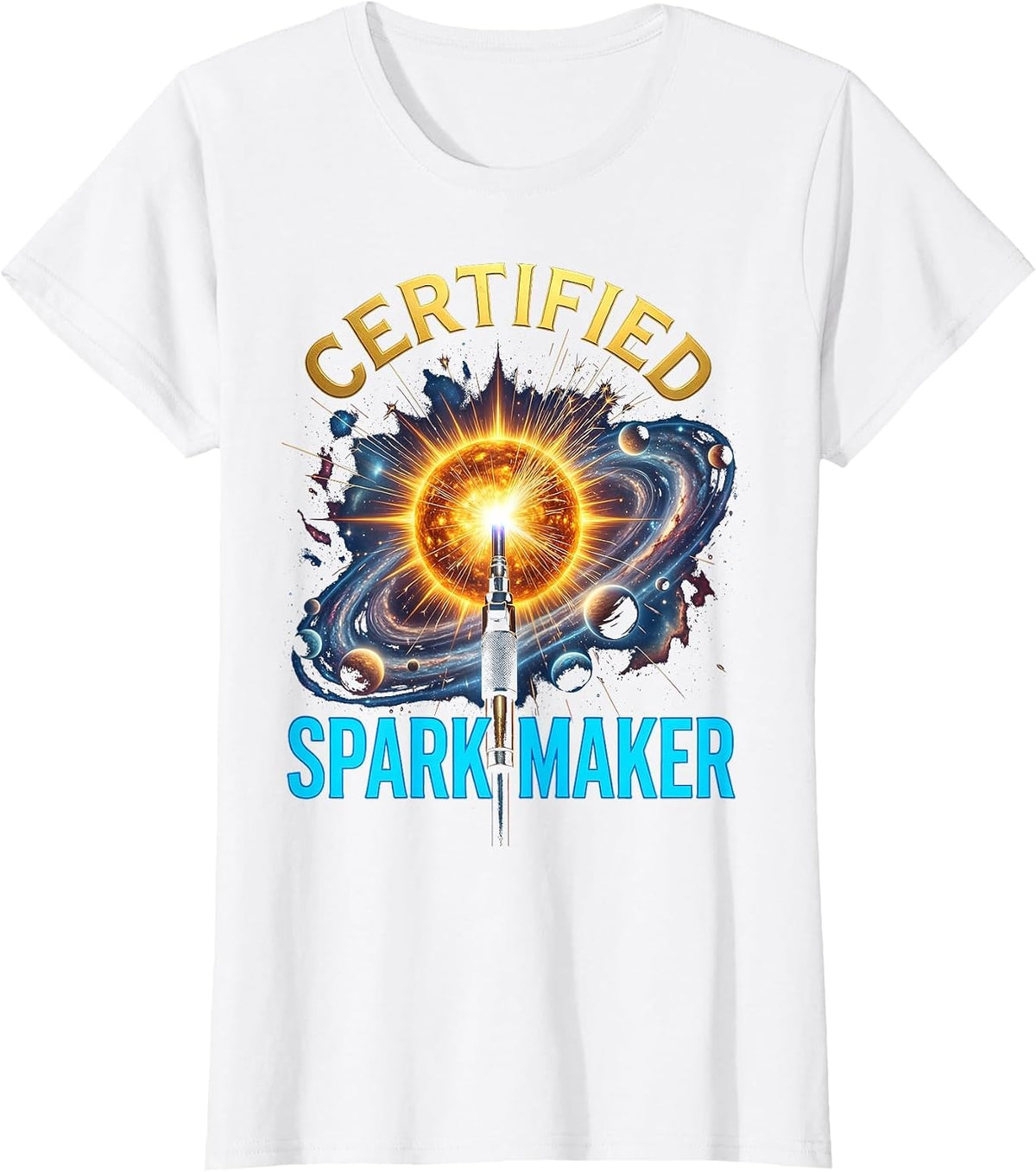 Certified Spark Maker Welder Graphic Design T-Shirt - White