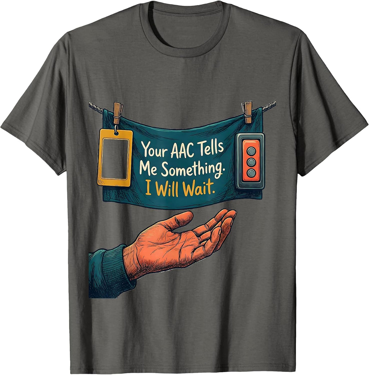 Men's Your AAC Tells Me Something. I Will Wait SLP T-Shirt - Asphalt Grey