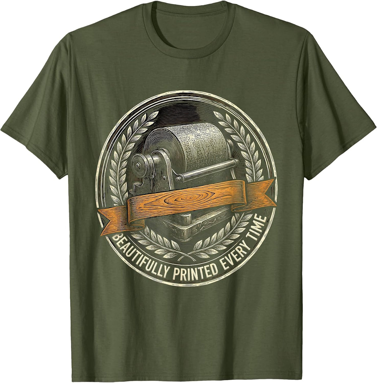 Beautifully Printed Every Time Graphic Design T-Shirt - Olive Green