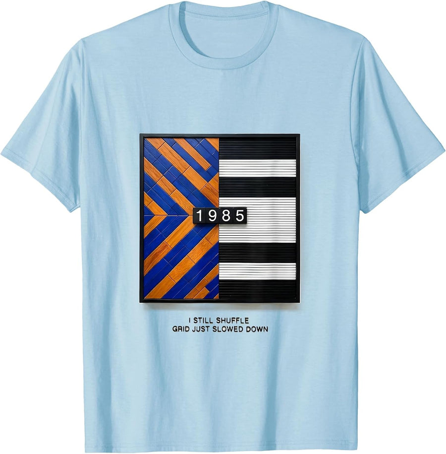 Men's I Still Shuffle. Grid Just Slowed Down, 1985 Retro T-Shirt - Baby Blue