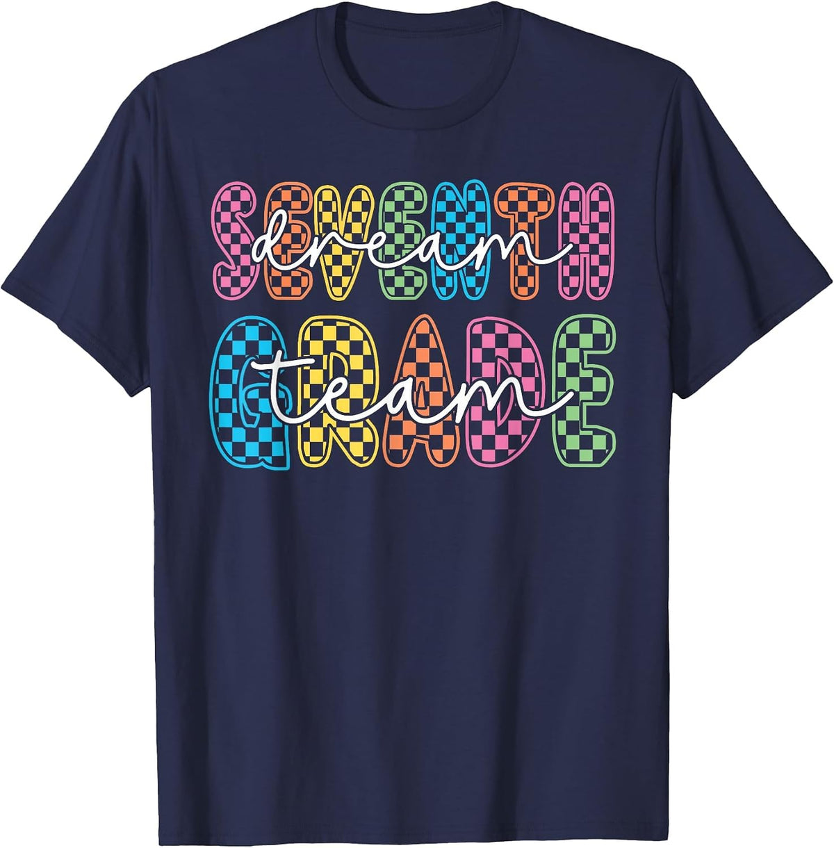 7th Seventh Grade Dream Team Teachers Back to School T-Shirt - Navy Blue