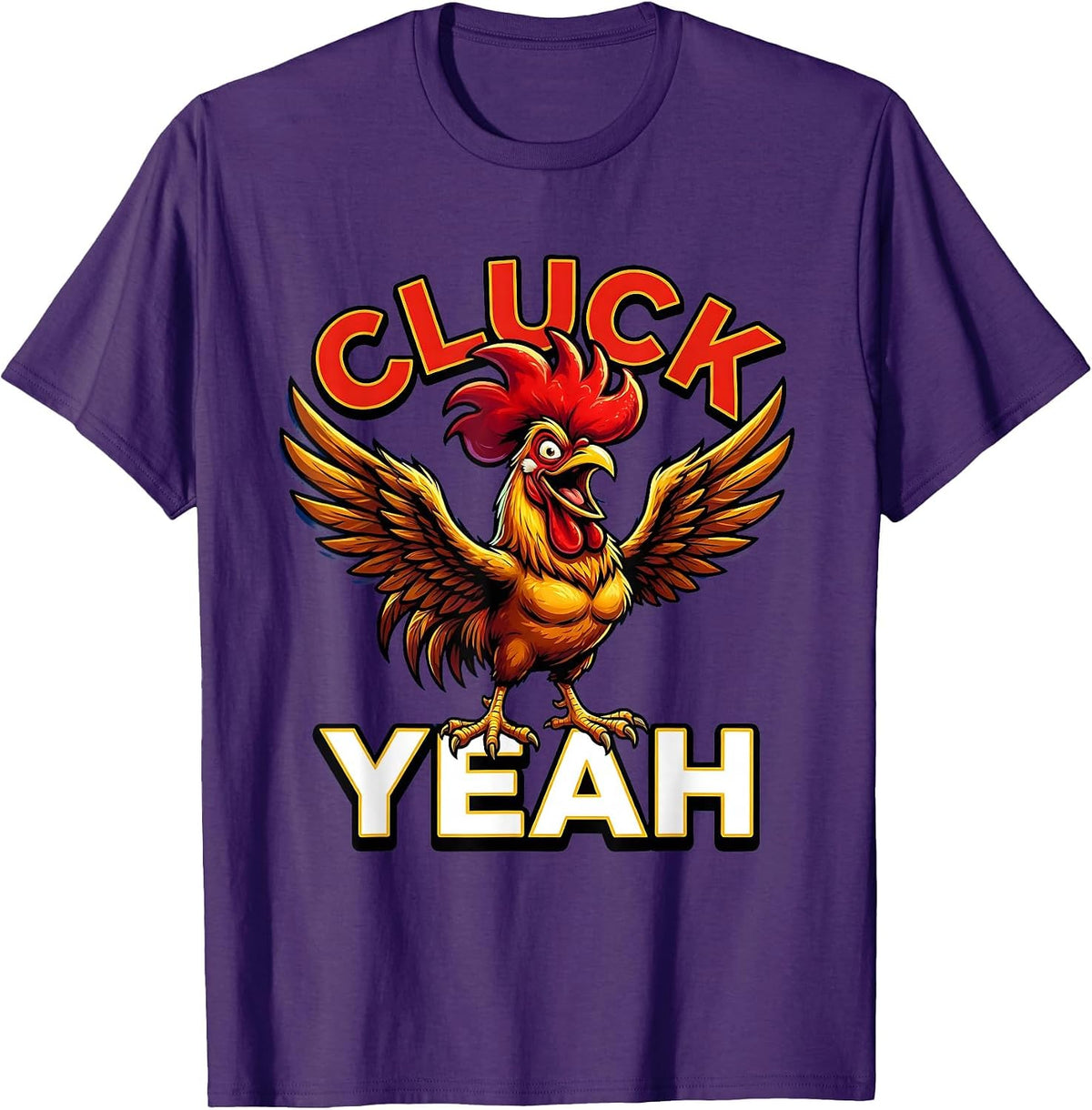 Cluck Yeah Funny Chicken Lover Design T-Shirt - Purple