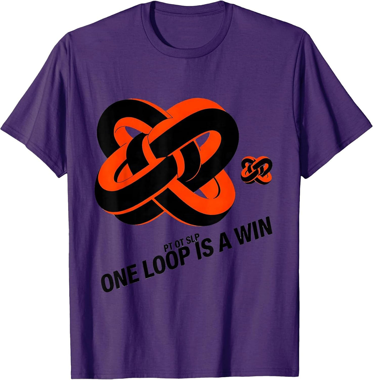 Men's PT OT SLP One Loop Is A Win Funny Rehab Therapist Team Pride T-Shirt - Purple