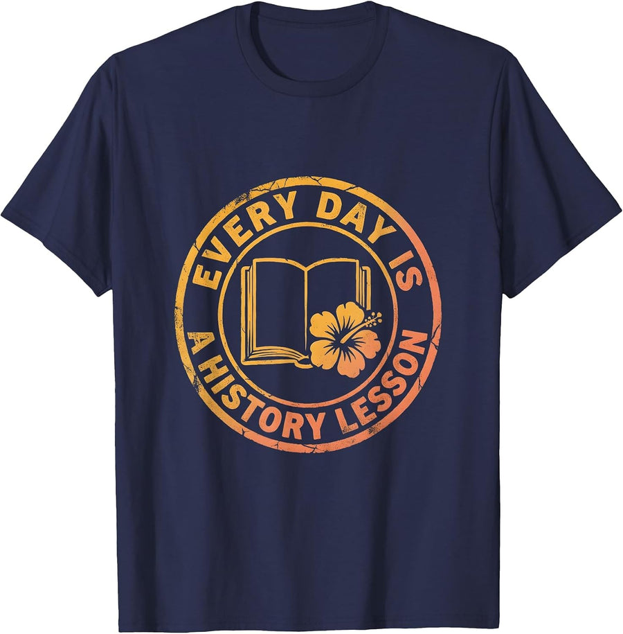 Every Day Is A History Lesson Teacher Design T-Shirt - Navy Blue