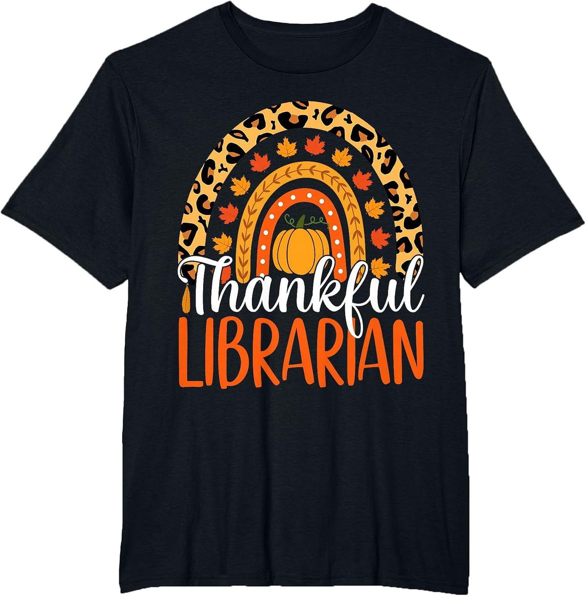 Thankful Librarian Rainbow Fall Librarian Thanksgiving T-Shirt - Black