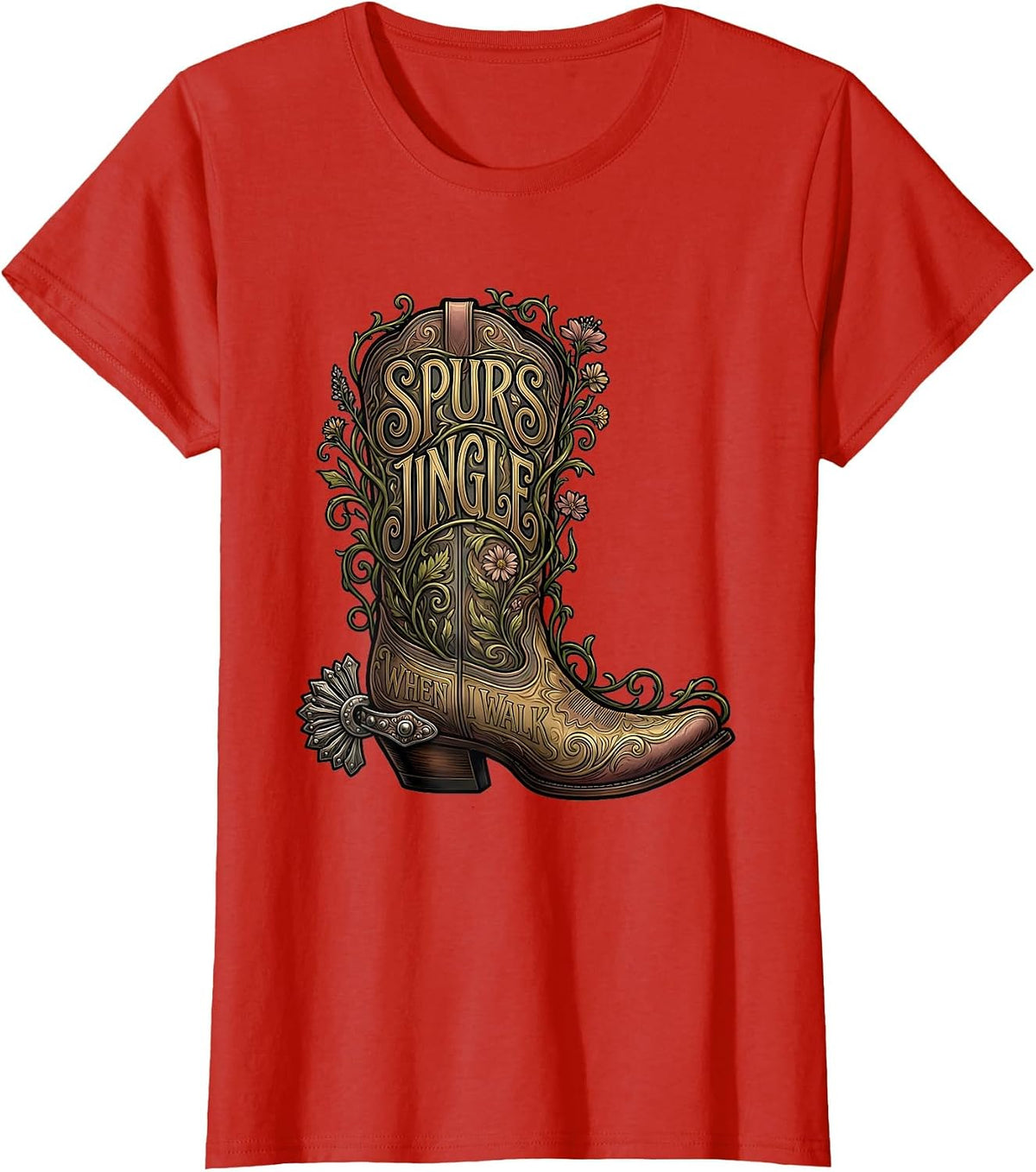 Spurs Jingle When I Walk Western Cowgirl Design T-Shirt - Red