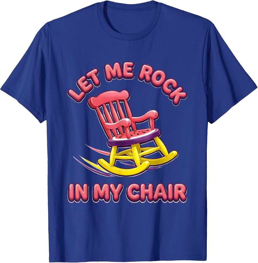 Let Me Rock In My Chair Funny Neurodivergent Autism T-Shirt - Royal Blue