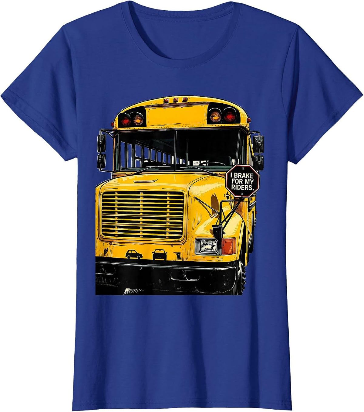 Women's I Brake For My Riders Funny School Bus Driver Appreciation T-Shirt - Royal Blue
