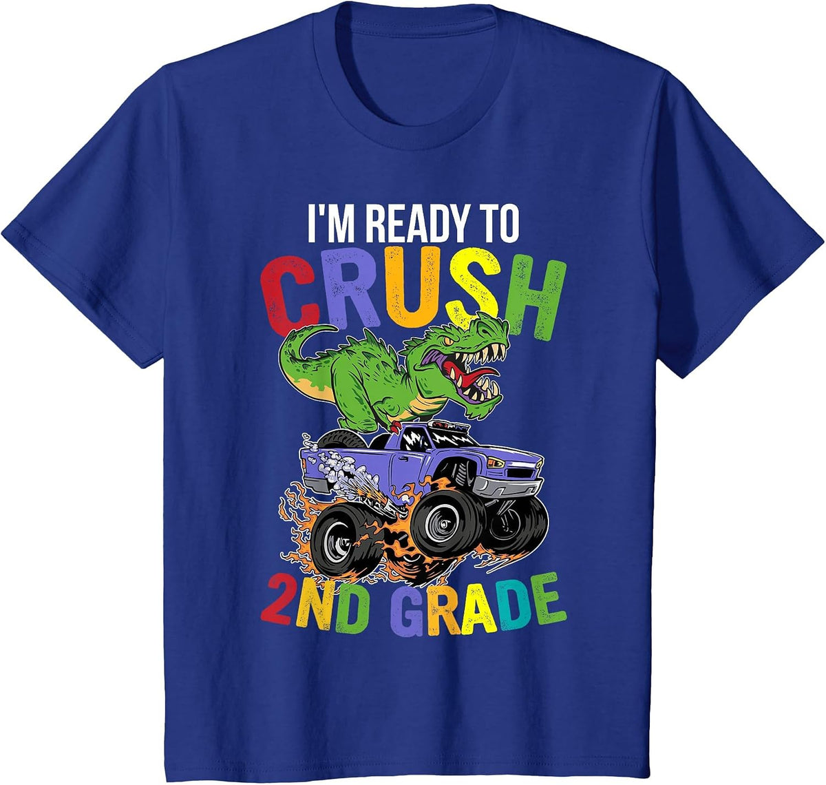 I'm Ready to Crush 2nd Grade Monster Truck Dinosaur Boys T-Shirt - Royal Blue