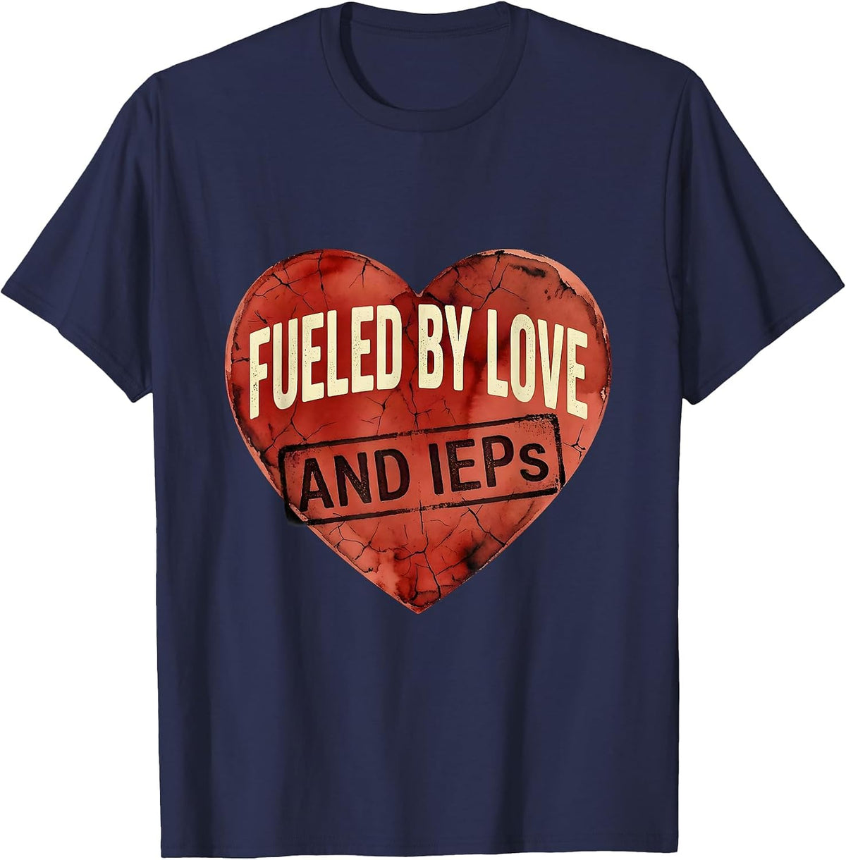 Fueled by Love and IEPs Sped Teacher Design T-Shirt - Navy Blue