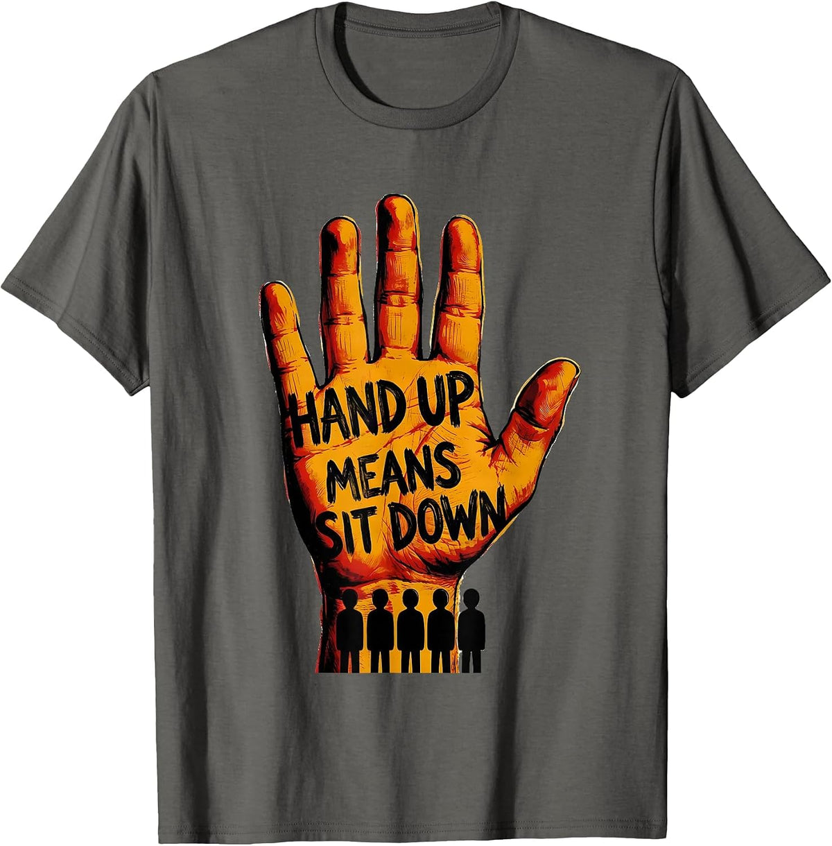 Hand Up Means Sit Down Funny School Bus Driver Appreciation T-Shirt - Asphalt Grey