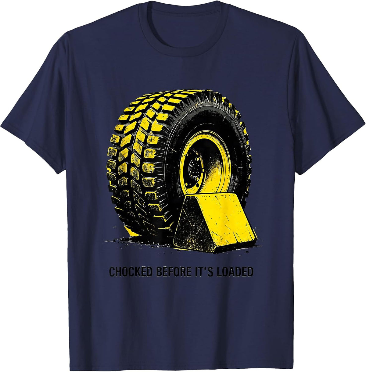 Men's Chocked Before It's Loaded Funny School Bus Driver Gift T-Shirt - Navy Blue