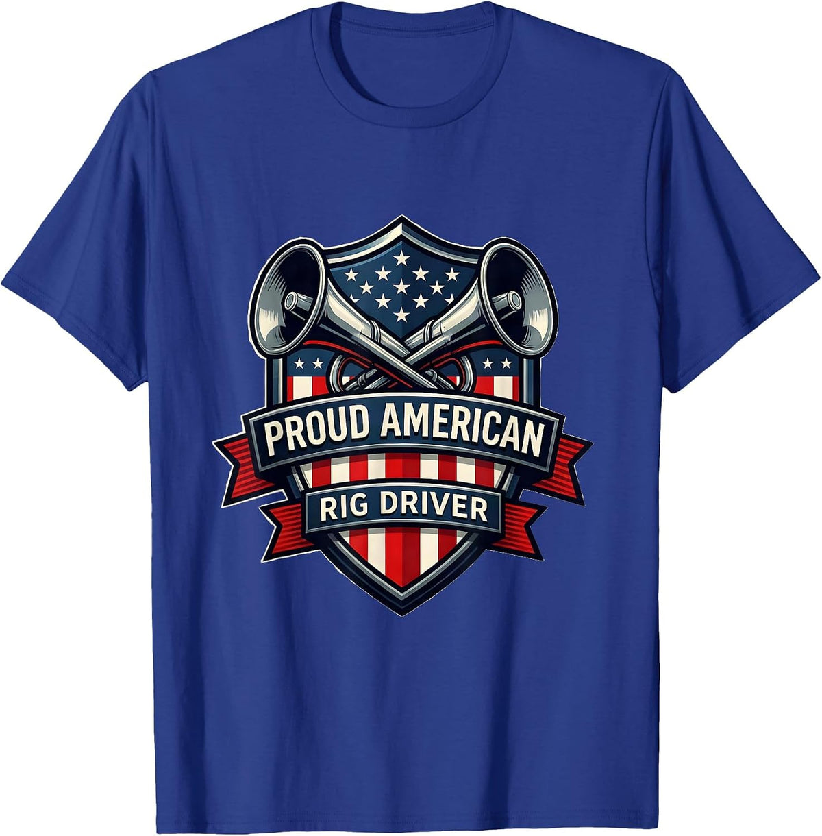 Proud American Rig Driver Patriotic Trucker Semi Driver Gift T-Shirt - Royal Blue